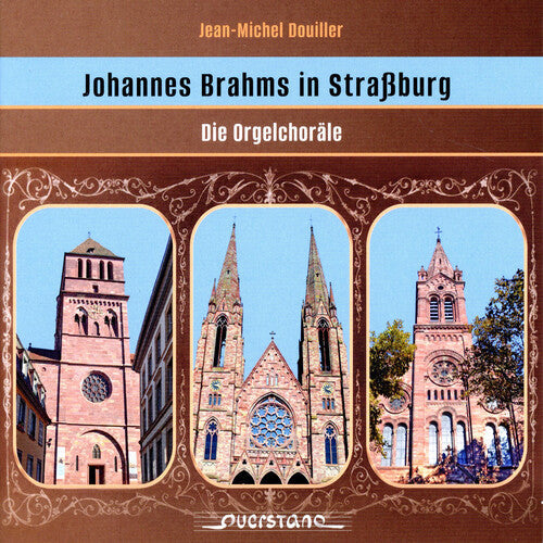 Jean-Michel Douiller: Brahms in Strassbourg - the Organ Chorales - Record