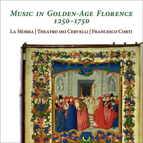 Theatro dei Cervelli: Music in Golden-Age Florence 1250-1750 - Record