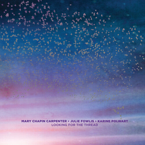 Mary Chapin Carpenter: Looking For The Thread - Record
