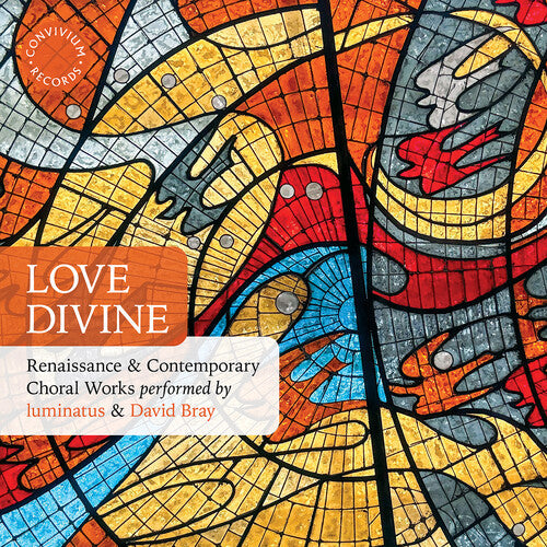 luminatus: Love Divine - Renaissance & Contemporary Choral Works - Record