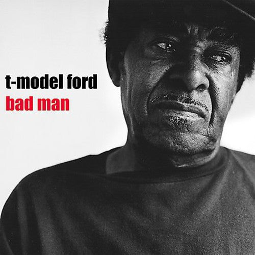 T-Model Ford: Bad Man - Record