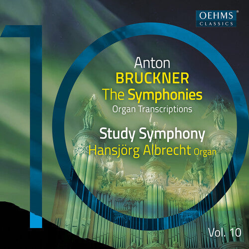 Hansjorg Albrecht: The Bruckner Symphonies, Vol. 10 - Organ Transcriptions - Record