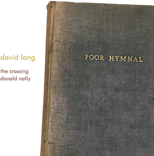 The Crossing: David Lang: poor hymnal - Record