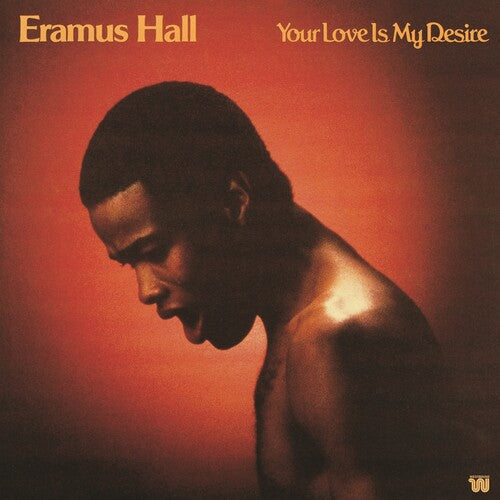 Eramus Hall: Your Love Is My Desire - VINYL
