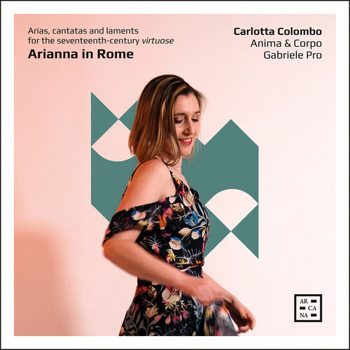 Carlotta Colombo: Arianna in Rome - Arias, cantatas & laments for the 17th-century virtuose - Record