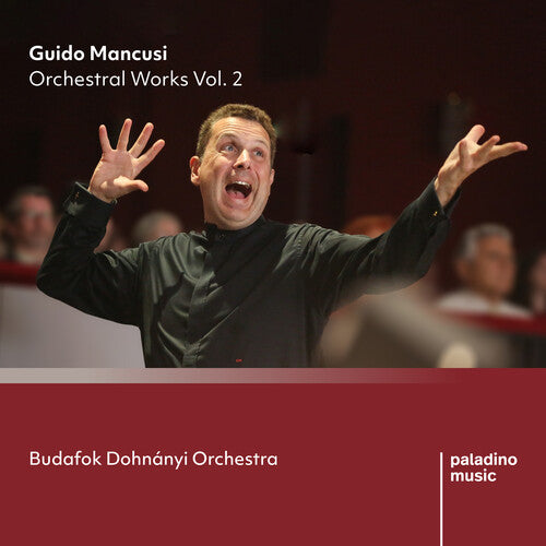 Budafok Dohnanyi Orchestra: Guido Mancusi: Orchestral Works Vol. 2 - Record