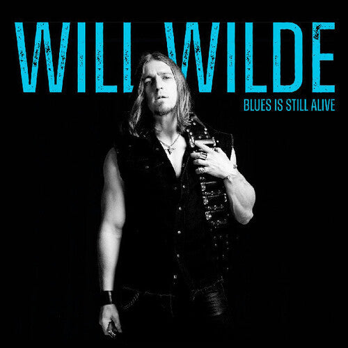 Will Wilde: Blues Is Still Alive - Record