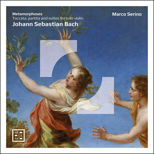 Marco Serino: J.S. Bach: Toccata, Partita & Suites for Solo Violin - Metamorphoses - Record