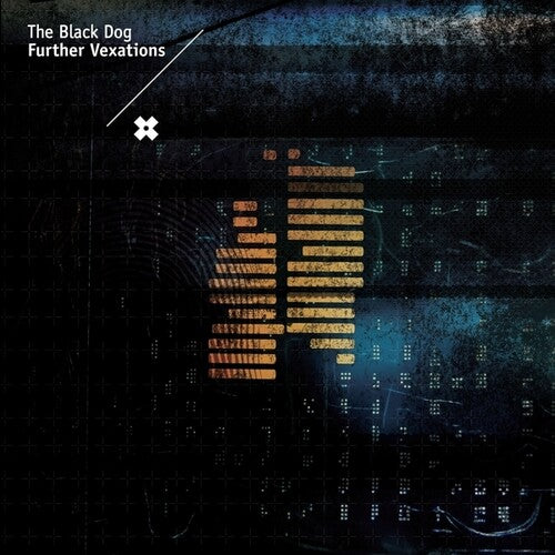 The Black Dog: Further Vexations - Record