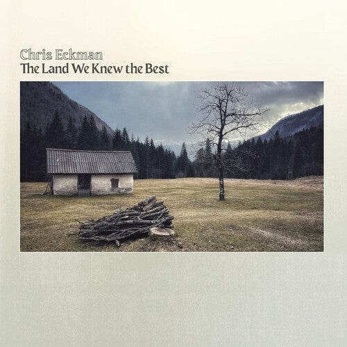 Chris Eckman- The Land We Knew The Best { VINYL LP }