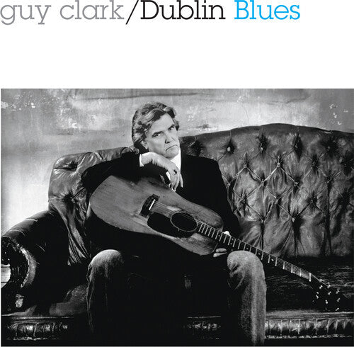 Guy Clark: Dublin Blues - 30th Anniversary Edition - Record
