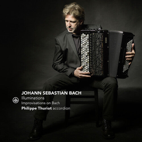 Philippe Thuriot: Illuminations - Improvisations on Bach - Record