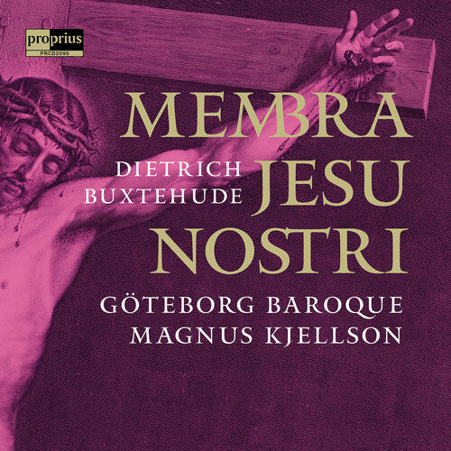 Goteborg Baroque: Membra Jesu Nostri - Record