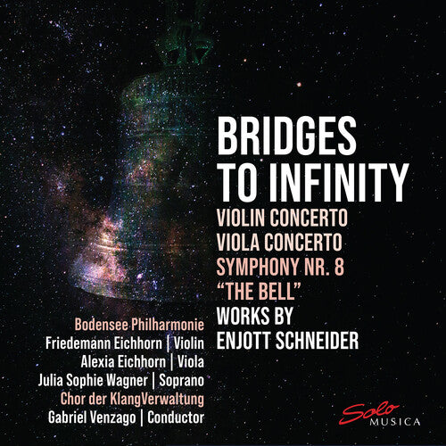 Bodensee Philharmonie: Bridges To Infinity - Works by Enjott Schneider - Record
