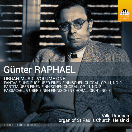 Ville Urponen: Gunter Raphael: Organ Music, Vol. 1 - Record