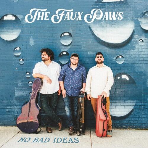 The Faux Paws: No Bad Ideas - Record