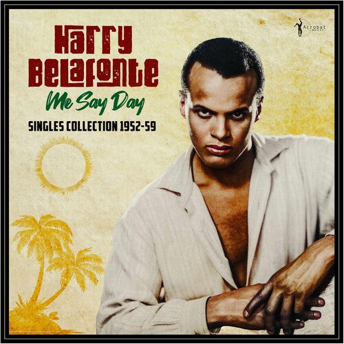 Harry Belafonte- Me Say Day: Singles Collection 1952-59 { VINYL LP }