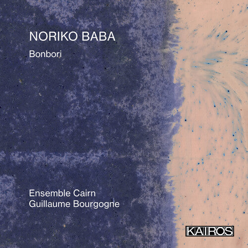 Ensemble Cairn: Noriko Baba: Bonbori - Record
