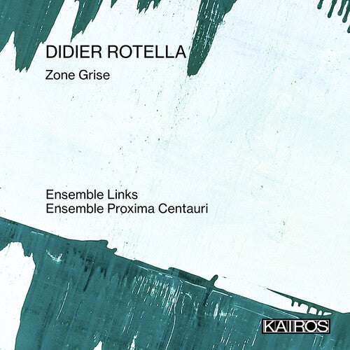 Ensemble Links / Ensemble Proxima Centauri: Didier Rotella: Zone Grise - Record