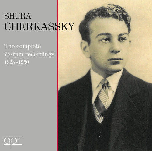 Shura Cherkassky: Complete 78 RPM Recordings, 1923-1950 - Record