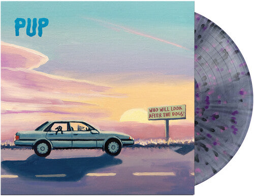 Pup- Who Will Look After The Dogs? [Black Smoke/ Pink/ Purple Splatter Vinyl] { VINYL LP }