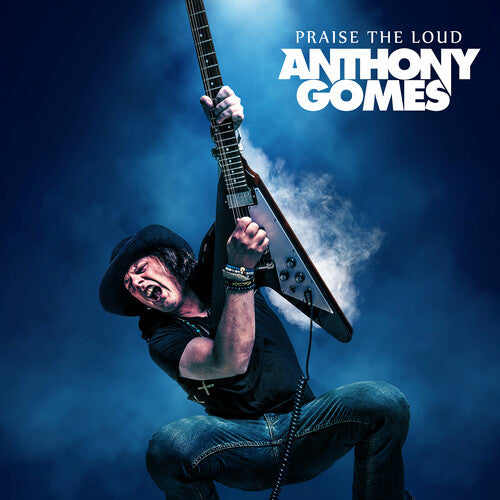 Anthony Gomes: Praise the Loud - Record