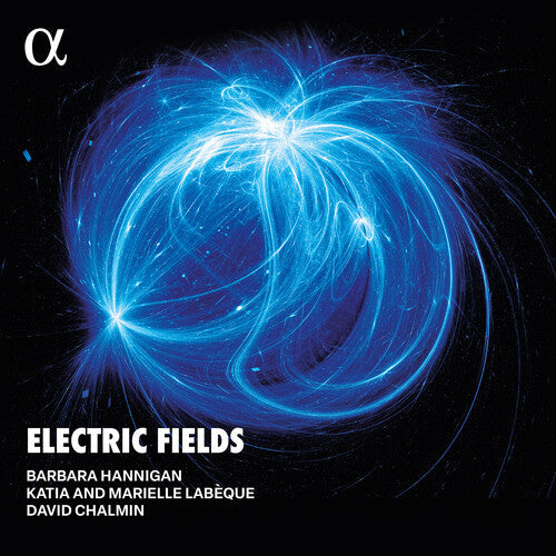 Barbara Hannigan: Electric Fields (LP version) - Record