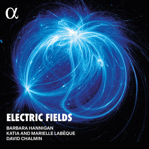 Barbara Hannigan: Electric Fields - Record