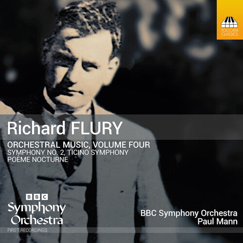 The BBC Symphony Orchestra: Richard Flury: Orchestral Music, Vol. 4 - Record