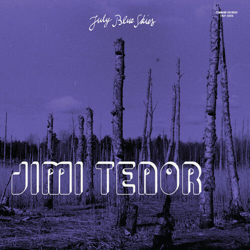 Jimi Tenor: July Blue Skies - VINYL