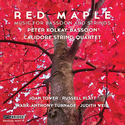 Peter Kolkay: Red Maple - Music for Bassoon & Strings - Record
