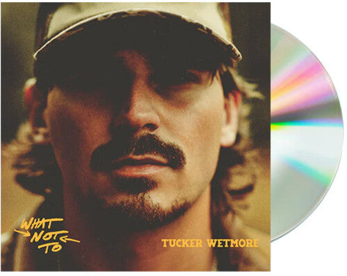 Tucker Wetmore: What Not To - Record