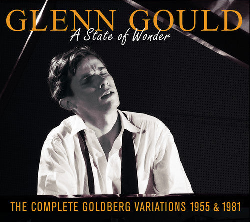 Glenn Gould: Complete Goldberg Variations: A State of Wonder - Record