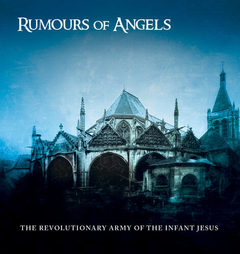 The Revolutionary Army of the Infant Jesus- Rumours Of Angels { VINYL LP }