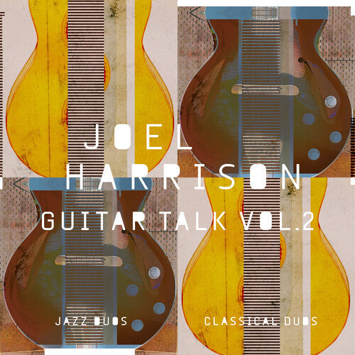 Joel Harrison: Guitar Talk Vol. 2 Classical & Jazz Duos - Record