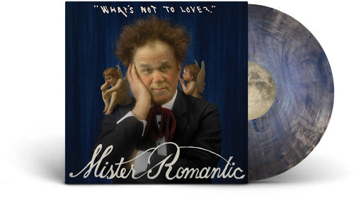 Mister Romantic (John C. Reilly)- What's Not to Love? - Blue Vinyl { VINYL LP }