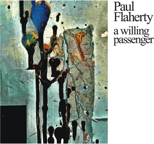 Paul Flaherty: A Willing Passenger - CD