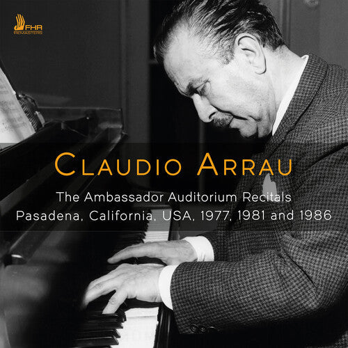 Claudio Arrau: Claudio Arrau - The Ambassador Auditorium Recitals - Record