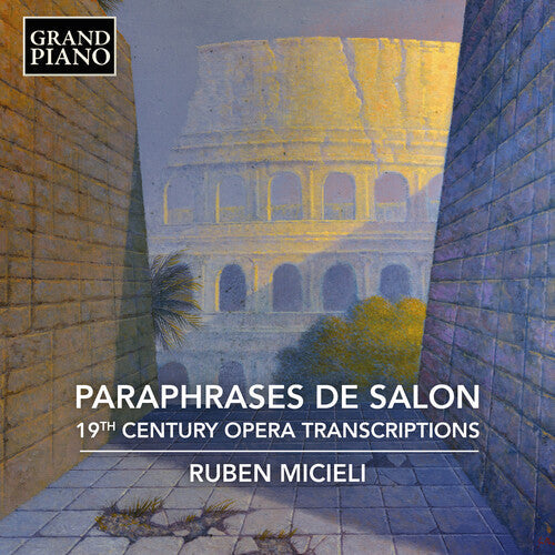 Ruben Micieli: Paraphrases de Salon - 19th Century Opera Transcriptions - Record