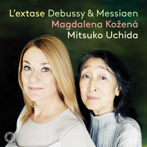 Magdalena Kozena: L'Extase - Debussy & Messiaen Songs - Record
