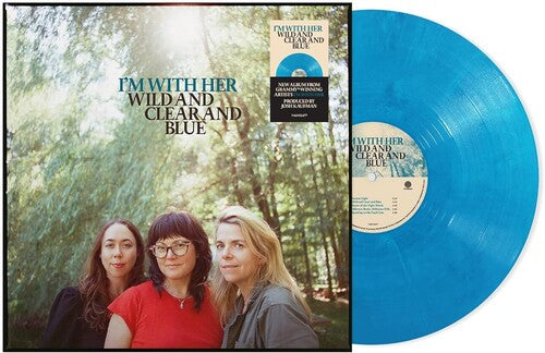 I'm with Her (Sara Watkins/Sarah Jarosz/Aoife O'Donovan)- Wild And Clear And Blue [Blue Eco-Mix LP] { VINYL LP }