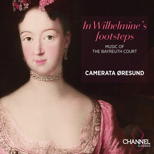 Oresund, Camerata: In Wilhelmine’s footsteps - Record