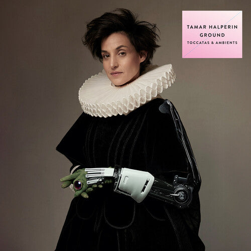 Halperin, Tamar: Ground (Toccatas & Ambients) - Record