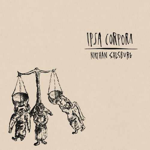 Nathan Salsburg: Ipsa Corpora - Record