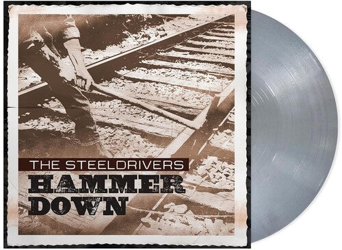 SteelDrivers: Hammer Down      [Silver LP] - Record