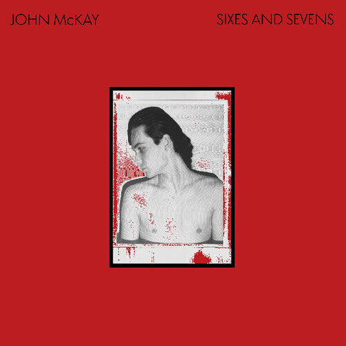 John McKay- Sixes And Sevens { VINYL LP }