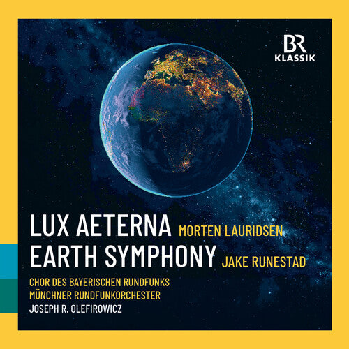 Munchner Rundfunkorchester: Lauridsen: Lux Aeterna; Runestadt: Earth Symphony - Record