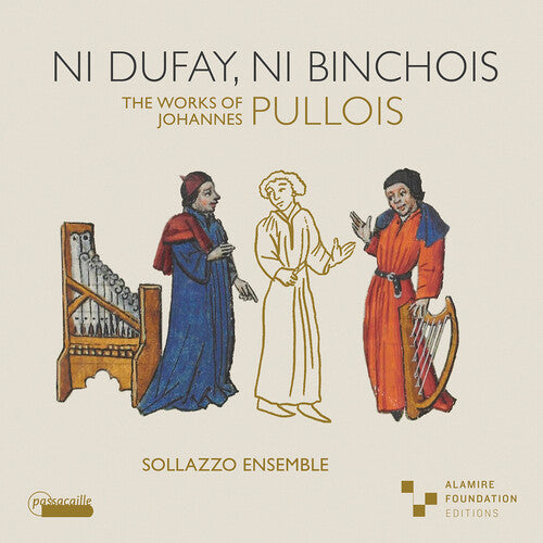 Sollazzo Ensemble: Ni Dufay, ni Binchois - Record