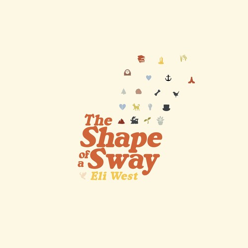 Eli West: The Shape of a Sway - Record