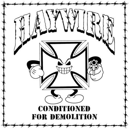 Haywire: Conditioned for Demoltion - 12-INCH SINGLE